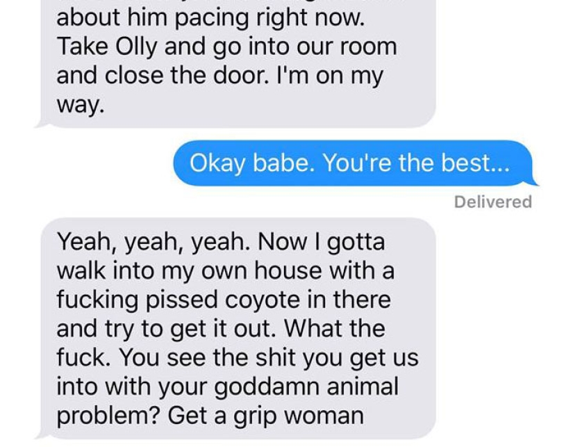 The wife dragged the coyote home and asked her husband if it was possible to leave him